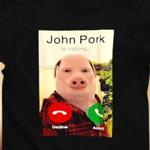 John Pork Is Calling Meme Tee Decline or Accept Funny Viral Pig Graphic T-Shirt