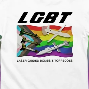 LGBT Laser-Guided Bombs Torpedoes Tee Funny Pride Flag Parody Graphic Shirt
