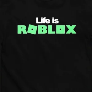 Life Is Roblox Graphic Tee, Funny Gamer Slogan T-Shirt, Gaming Aesthetic Apparel Gift for Fans