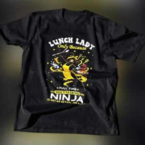 Lunch Lady Multitasking Ninja Tee, Funny Cafeteria Worker Gift Shirt for School Staff available at our Los Angeles warehouse