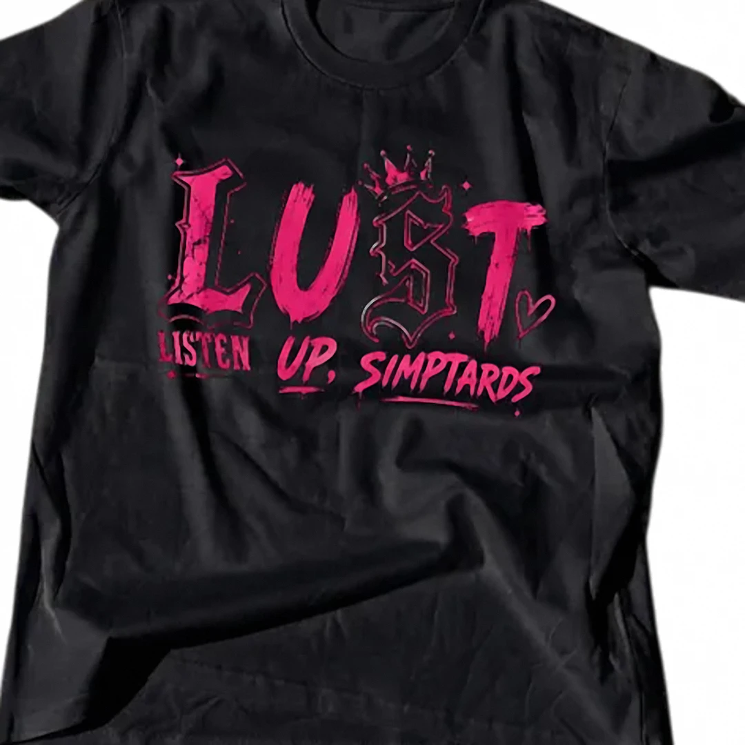 LUST Listen Up Simptards Tee Funny Viral Slang Graphic T-Shirt