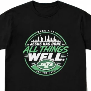 Mark 7:37 Jesus Has Done All Things Well Jets Tee Christian Football Faith Graphic Shirt