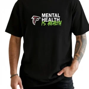 Mental Health Is Health Tee Atlanta Falcons Awareness Graphic T-Shirt available at our Los Angeles warehouse