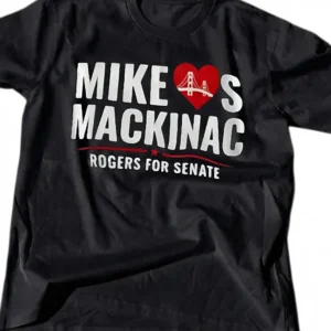 Mike Rogers Senate 2026 Mackinac Political Campaign Tee for Michigan Voters