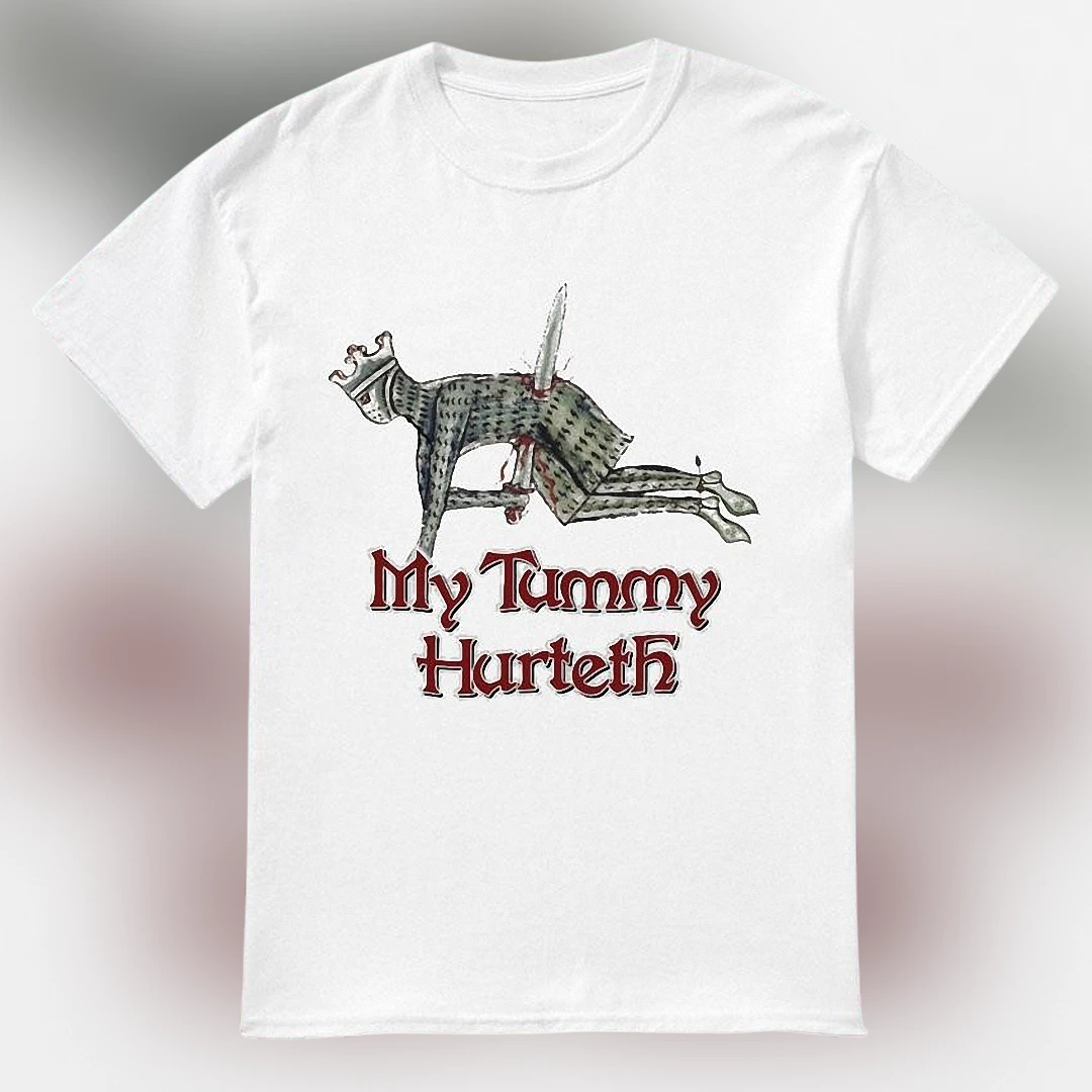 My Tummy Hurteth Tee Funny Medieval Knight Meme Graphic T-Shirt available at our Los Angeles warehouse