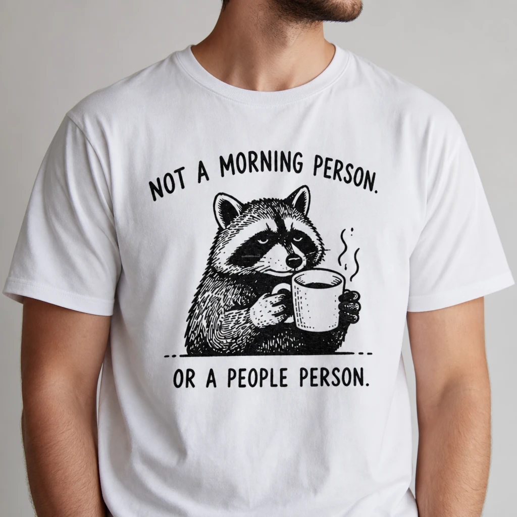 Not a Morning Person or a People Person Tee, Funny Coffee Ra — Los Angeles Not a Morning Person or a People Person Tee, Funny Coffee Raccoon Introvert Graphic T-Shirt available at our Los Angeles warehouse