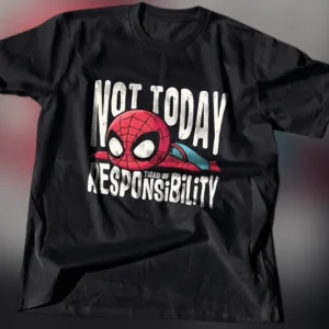 Not Today Responsibility Spider-Man Tee Funny Superhero Graphic Shirt for Comic Fans available at our Los Angeles warehouse