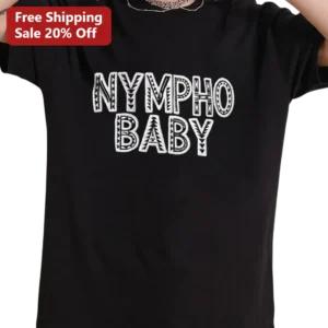 NYMPHO BABY Tee Y2K Edgy Streetwear Aesthetic Bold Tribal Typography Statement Shirt for Young Adult available at our Los Angeles warehouse