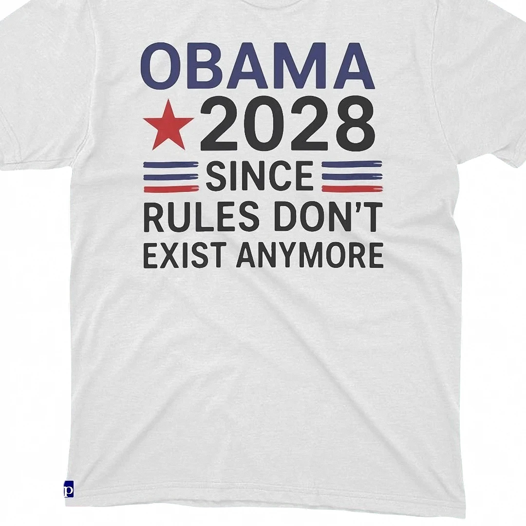 Obama 2028 Since Rules Don't Exist Anymore Tee Funny Political Parody Campaign Graphic T-Shirt available at our Los Angeles warehouse