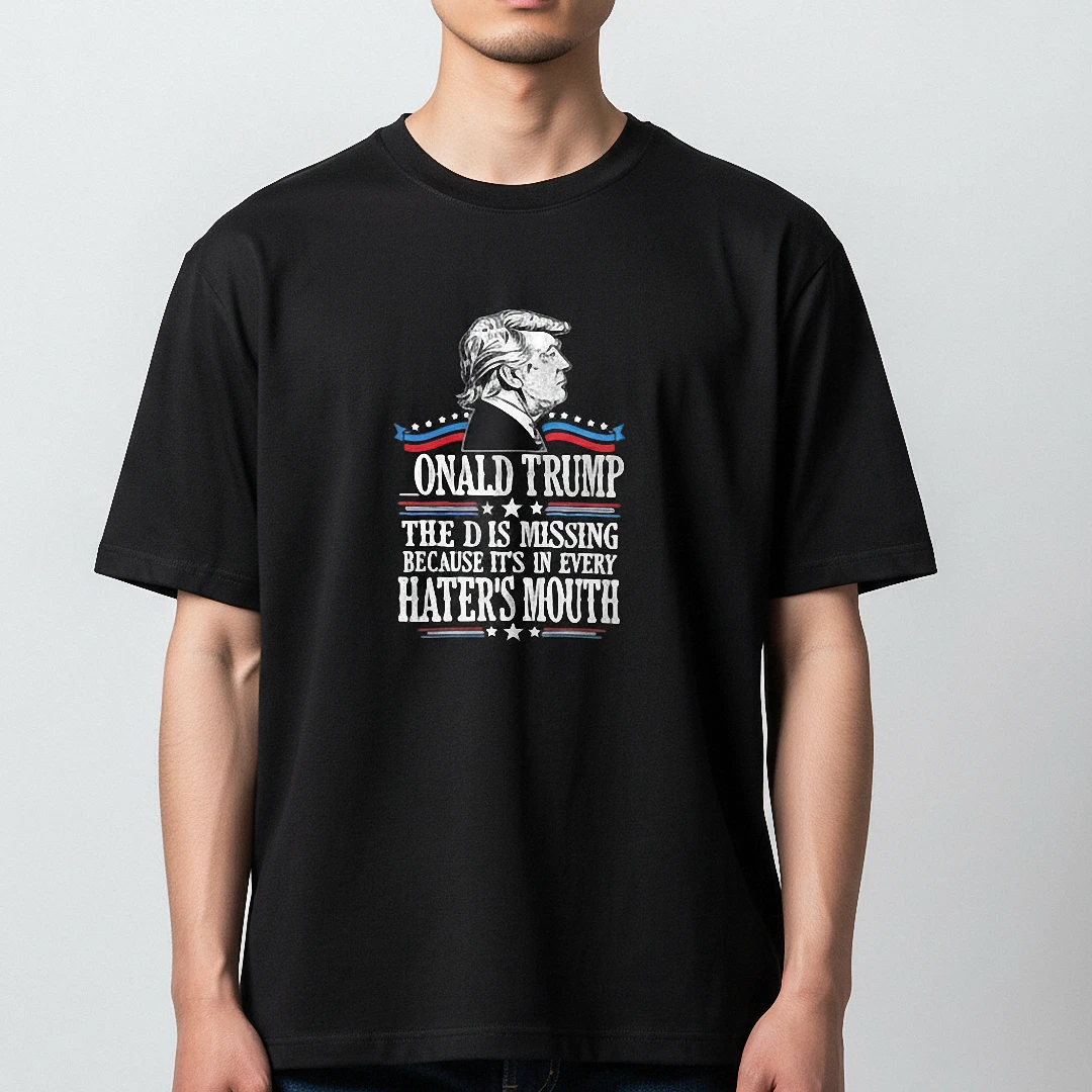 Onald Trump The D Is Missing Tee, Funny Donald Trump Political Humor Graphic Shirt available at our Los Angeles warehouse