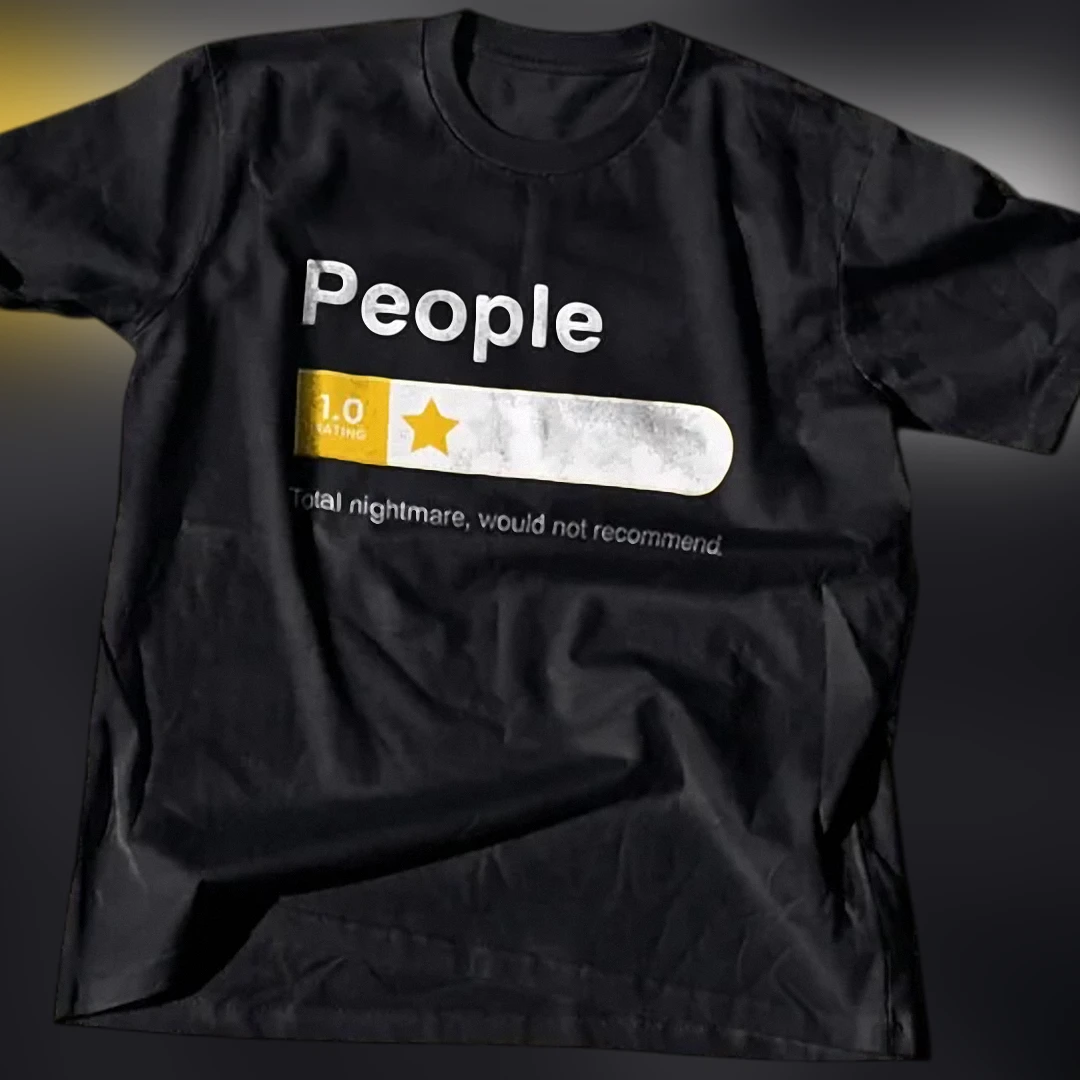 People 1.0 Rating Total Nightmare Would Not Recommend Tee Funny Sarcastic One Star Review Introvert available at our Los Angeles warehouse
