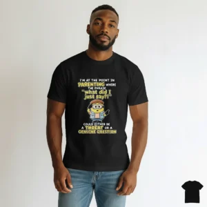 Point In Parenting What Did I Just Say Threat Or Question Minion Tee Funny Parent Shirt available at our Los Angeles warehouse