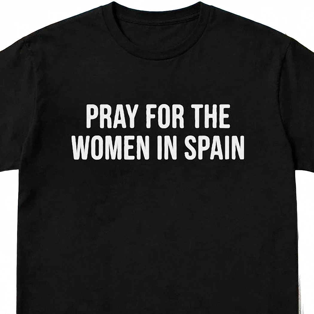 Pray For The Women In Spain Tee, Faith Prayer Graphic Shirt, Christian Ministry Gift