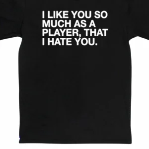 Sarcastic Sports Tee Funny Player Joke Graphic Tee Shirt for Sports Fans