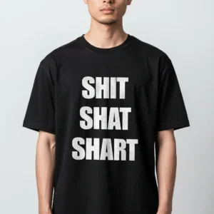 Shit Shat Shart Tee, Funny Adult Humor T-Shirt, Novelty Sarcastic Gag Gift Shirt available at our Los Angeles warehouse