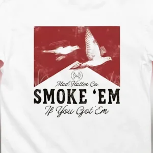 Smoke 'Em If You Got 'Em Tee Vintage Slogan Graphic Shirt Funny Retro Saying Gift for Men and Women