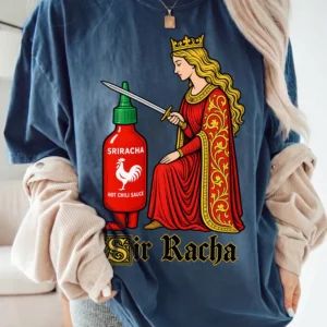 Sriracha Hot Chili Sauce Sweatshirt Funny Sir Racha Pun Spicy Food Lover Gift