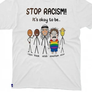 Stop Racism It's Okay to Be Tee Anti Racism Diversity Slogan Graphic T-Shirt available at our Los Angeles warehouse