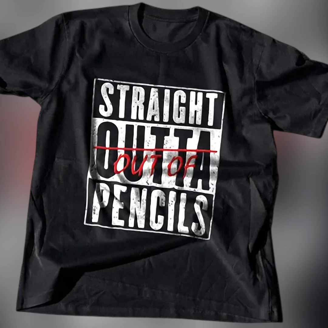 Straight Out of Pencils Tee Funny Teacher and Student School Graphic T-Shirt available at our Los Angeles warehouse