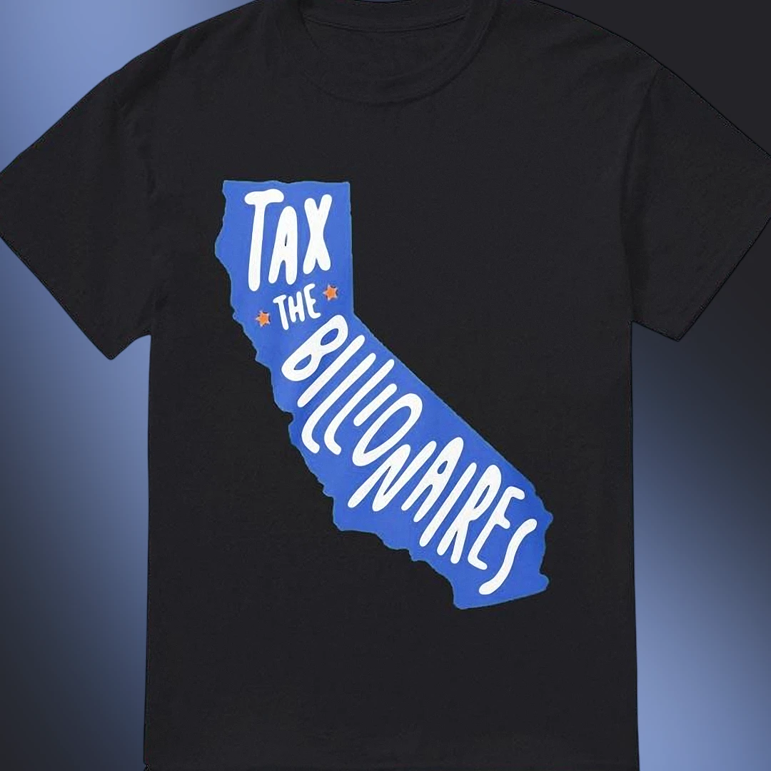 tax-the-billionaires-tee-california-political-protest-graphic-shirt-progressive.webp Tax The Billionaires Tee California Political Protest Graphic Shirt Progressive Activist Gift