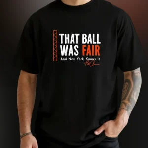 That Ball Was Fair And New York Knows It Tee, Funny Baseball Fan Graphic T-Shirt Gift available at our Los Angeles warehouse