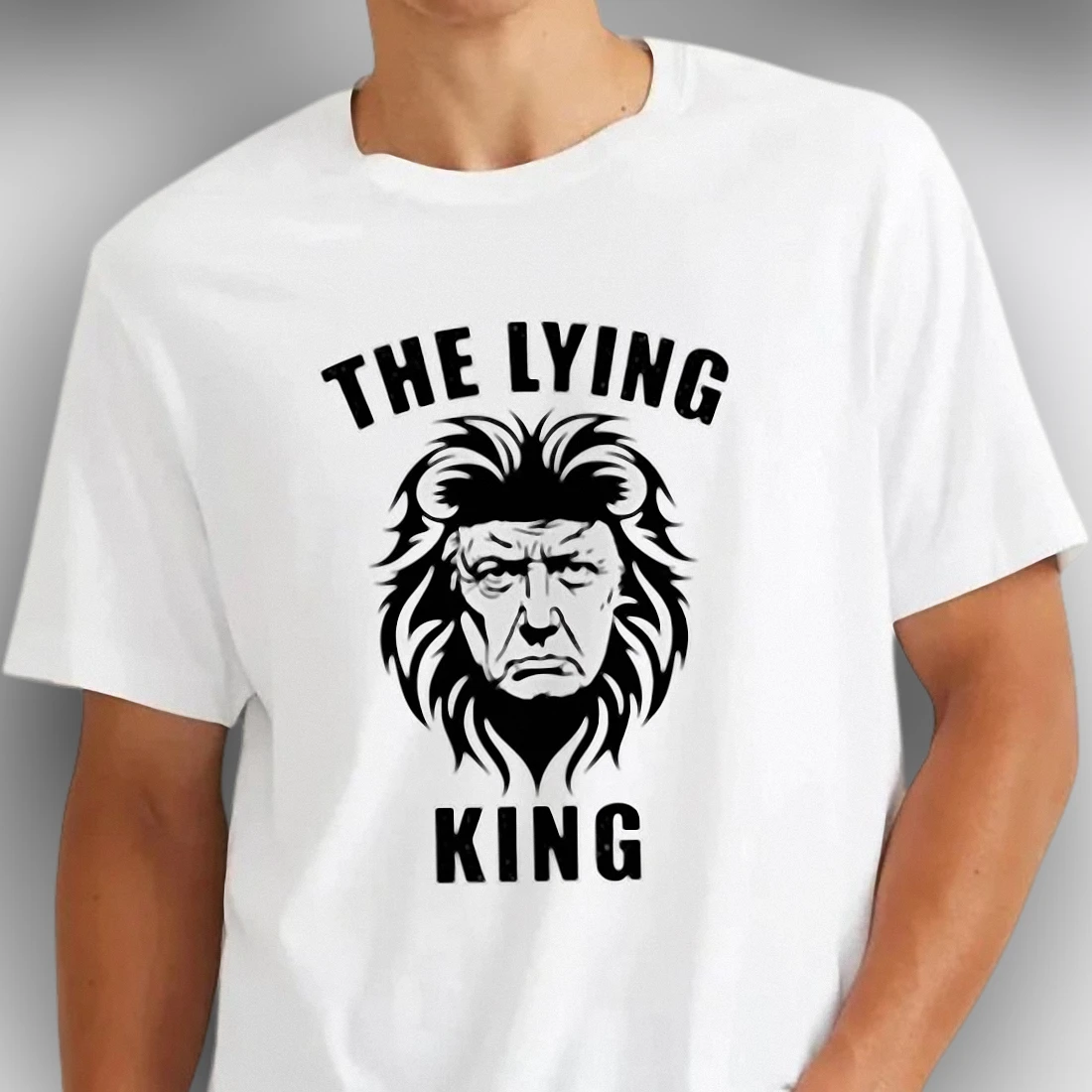 The Lying King Political Statement Tee, Donald Trump Parody Graphic Protest T-Shirt