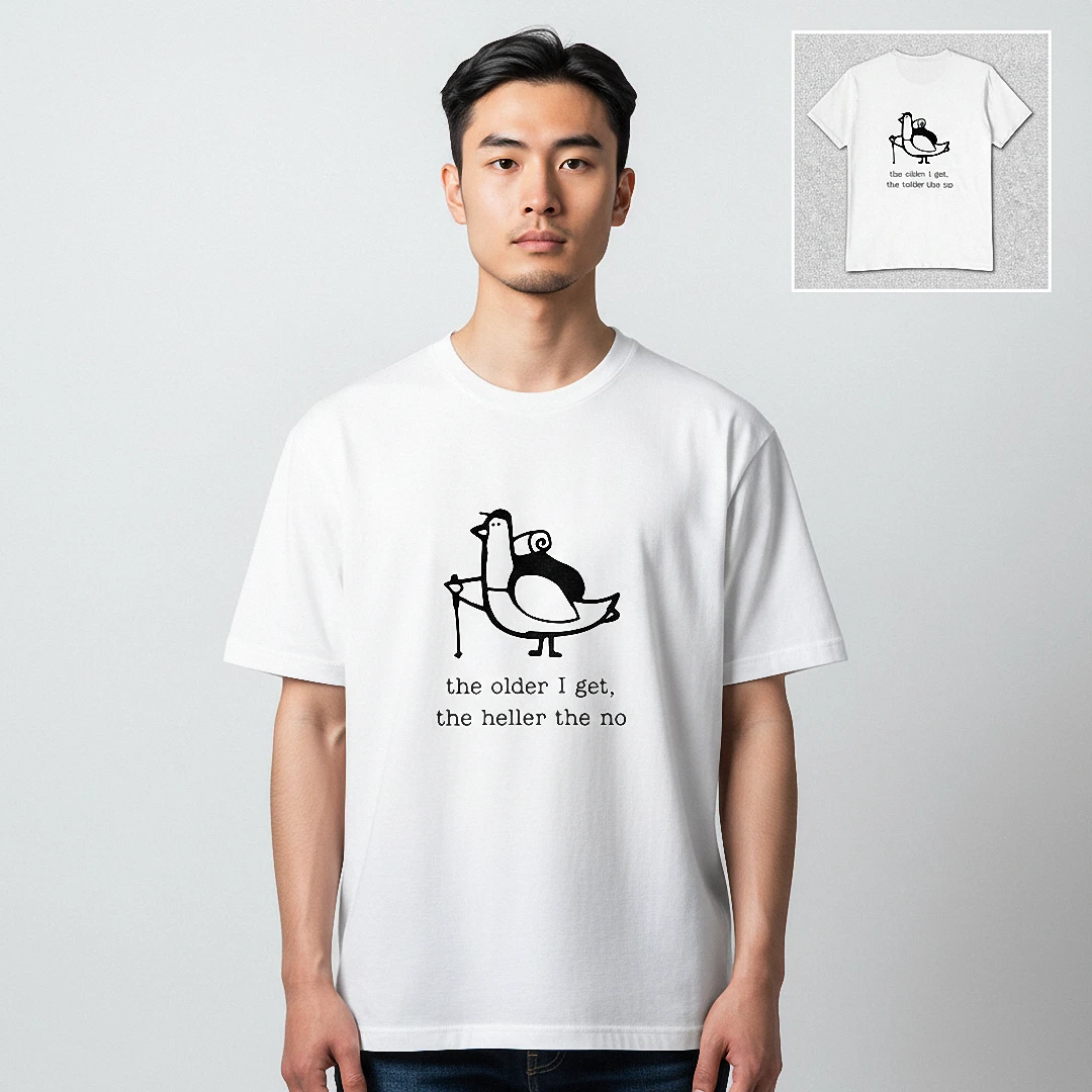 The Older I Get The Heller The No Tee Funny Hiking Duck Sarc — Los Angeles The Older I Get The Heller The No Tee Funny Hiking Duck Sarcastic Graphic T-Shirt available at our Los Angeles warehouse