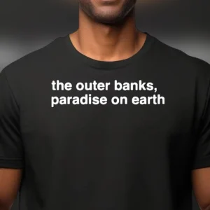 The Outer Banks Paradise on Earth Tee, OBX North Carolina Beach Vacation Souvenir T-Shirt