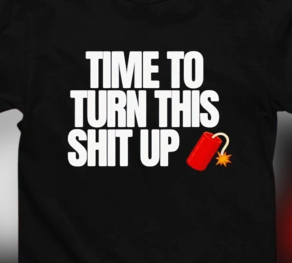 time-to-turn-this-shit-up-tee-funny-edgy-adult-humor-party-graphic-t-shirt.webp Time to Turn This Shit Up Tee Funny Edgy Adult Humor Party Graphic T-Shirt