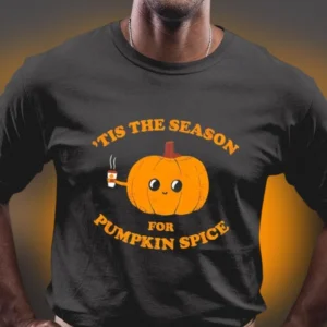 'Tis The Season For Pumpkin Spice Tee, Cute Autumn Coffee Lover Graphic T-Shirt, Fall Season Shirt Gift