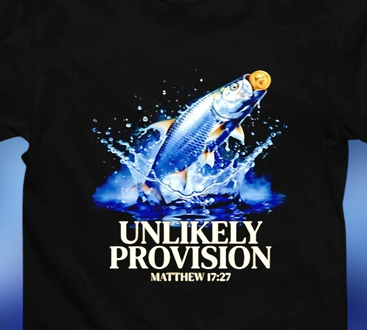 unlikely-provision-matthew-17-27-tee-fish-coin-miracle-christian-faith-graphic-t.webp Unlikely Provision Matthew 17:27 Tee Fish Coin Miracle Christian Faith Graphic T-Shirt Gift