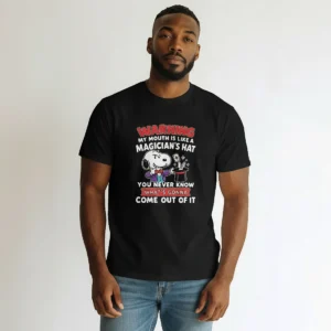 Warning My Mouth Is Like A Magician's Hat Tee, Snoopy Sarcastic Humor Graphic Shirt available at our Los Angeles warehouse