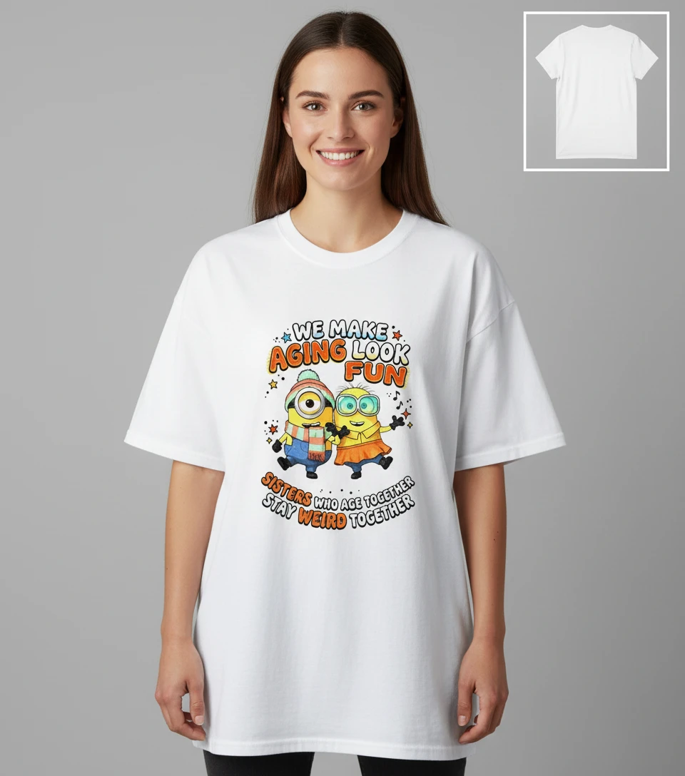 We Make Aging Look Fun Sisters Who Age Together Stay Weird T — Los Angeles We Make Aging Look Fun Sisters Who Age Together Stay Weird Together Tee, Funny Sister Cartoon Shirt available at our Los Angeles warehouse