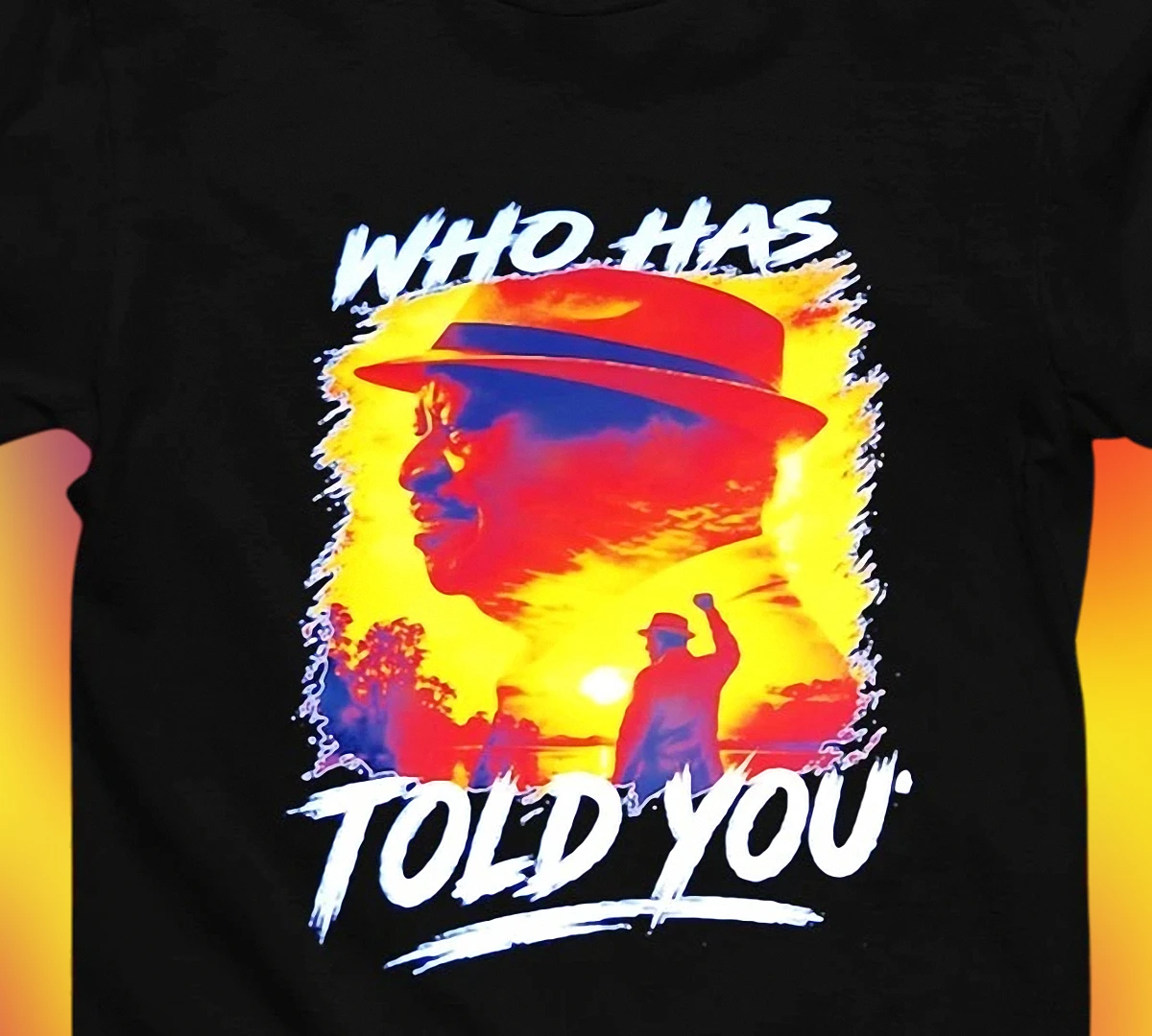 Who Has Told You Steve Harvey Graphic Tee, Vintage Sunset Silhouette Quote Shirt, Motivational Streetwear Gift for Fans