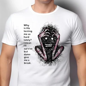 Why Is Life Testing Me So Hard Lately Tee, Funny Burnout Sarcastic Quote Graphic Shirt, Relatable Humor Gift