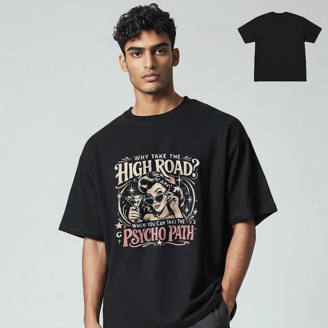 Why Take The High Road Psycho Path Tee Sarcastic Retro Graph — Los Angeles Why Take The High Road Psycho Path Tee Sarcastic Retro Graphic Shirt available at our Los Angeles warehouse