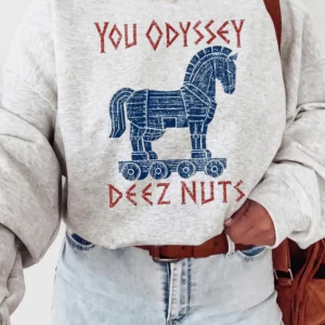You Odyssey Deez Nuts Funny Greek Mythology Pun Graphic Tee for Men and Women