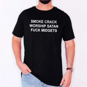 Smoke Crack Worship Satan Offensive Dark Humor Tee