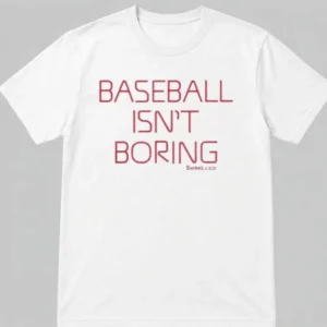 Baseball Isn't Boring T-Shirt Game Day Fan Apparel