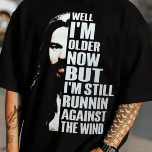 Bob Seger Older Now Still Runnin Against The Wind Graphic Tee for Men