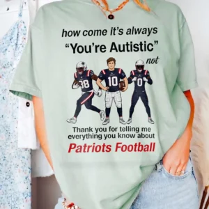 Funny Autistic Patriots Football Meme Sweatshirt Neurodivergent Humor Game Day Fan Gift