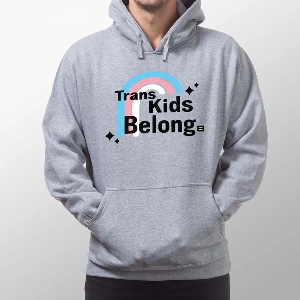 Trans Kids Belong Transgender Pride Hoodie for Allies