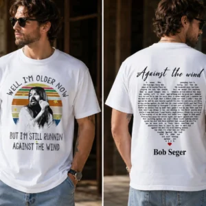 Bob Seger Well I'm Older Now Still Runnin Against The Wind Tee Classic Rock Shirt