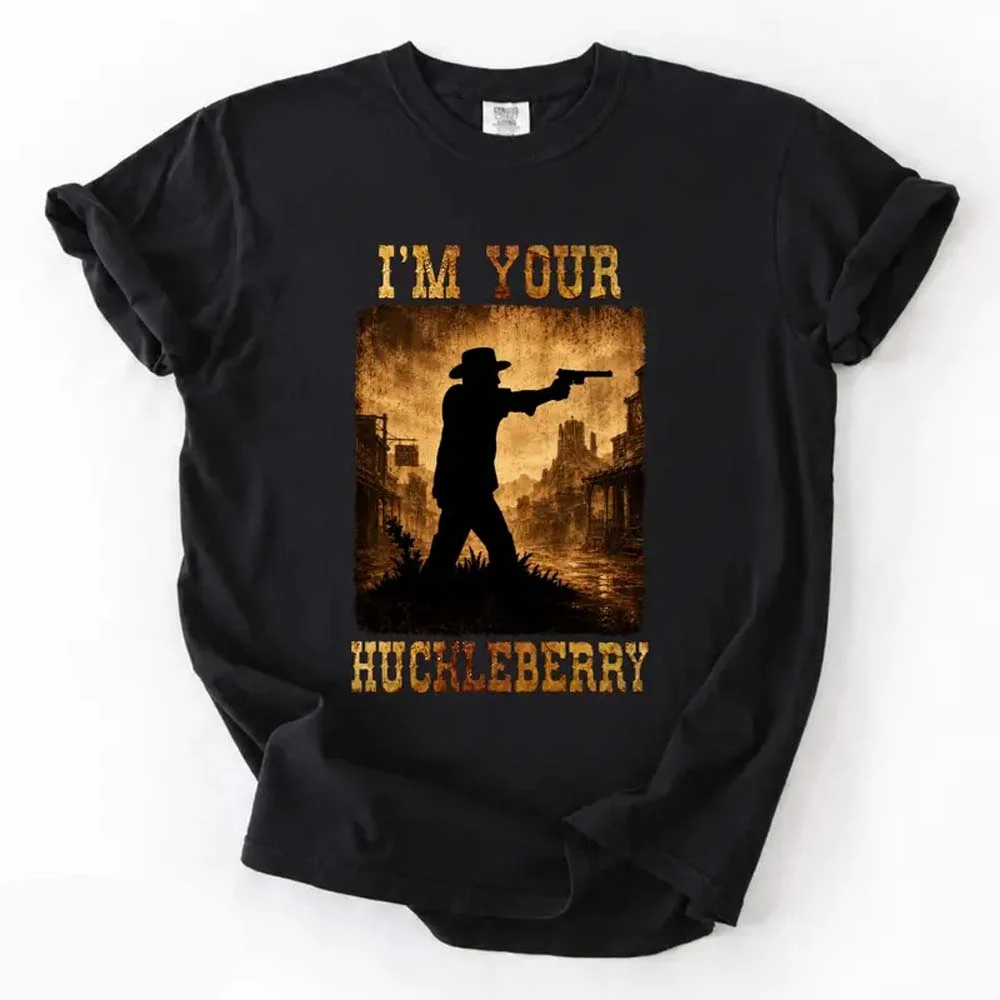 I'm Your Huckleberry Doc Holliday Vintage Western Quote Tee