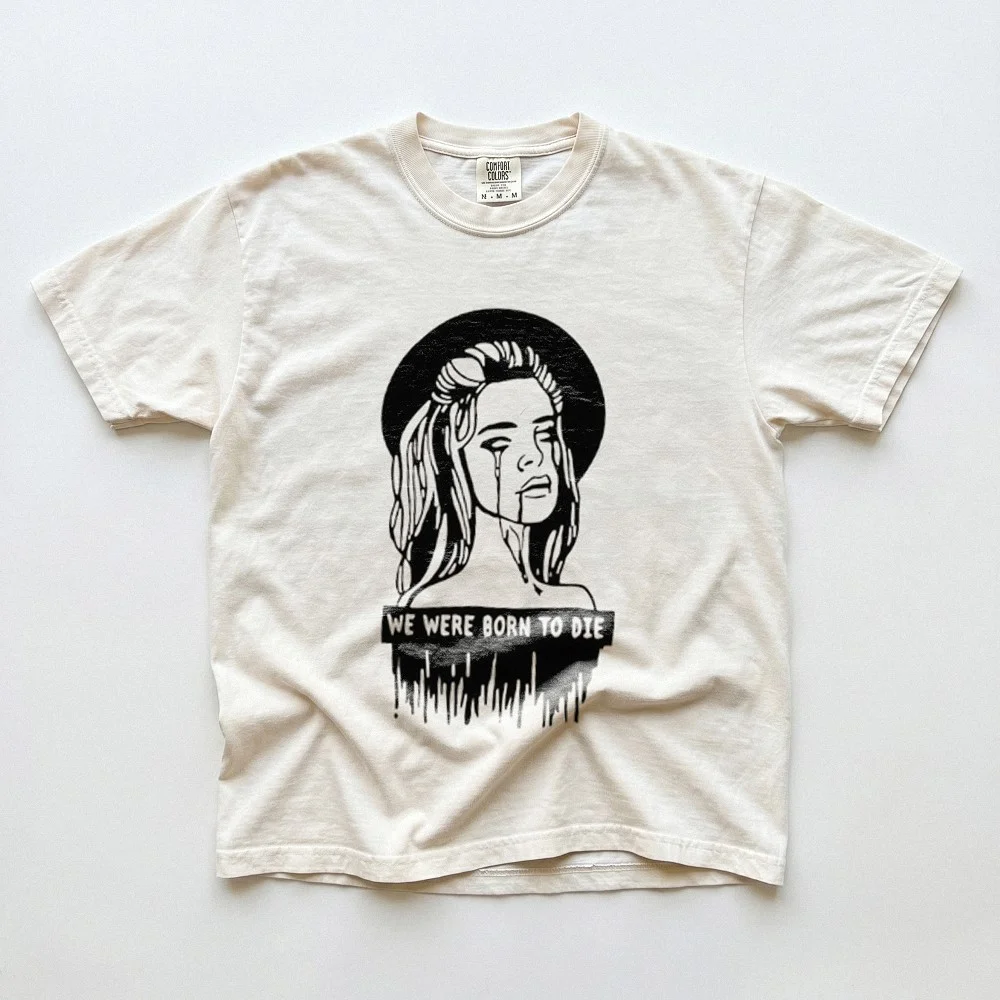 We Were Born To Die Graphic Tee Lana Del Rey Inspired Alternative Shirt