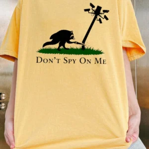 Don't Spy On Me Raccoon Anti-Surveillance Tee Funny Privacy Advocate Graphic Shirt