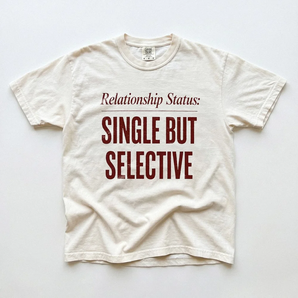 Relationship Status Single But Selective Tee Funny Dating Humor Shirt for Women