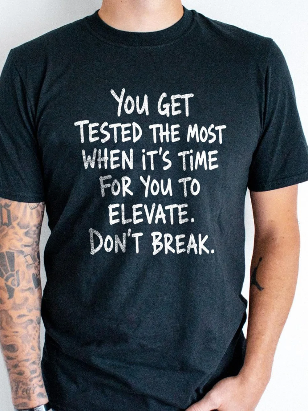 Elevate Don't Break Motivational Quote Tee Inspirational Mindset Shirt
