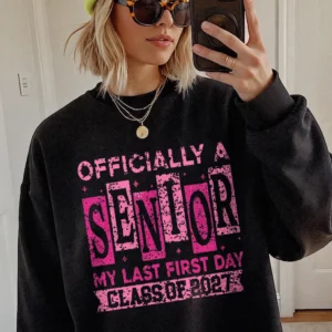 Officially a Senior My Last First Day Custom Year Tee Back to School Graphic T-Shirt