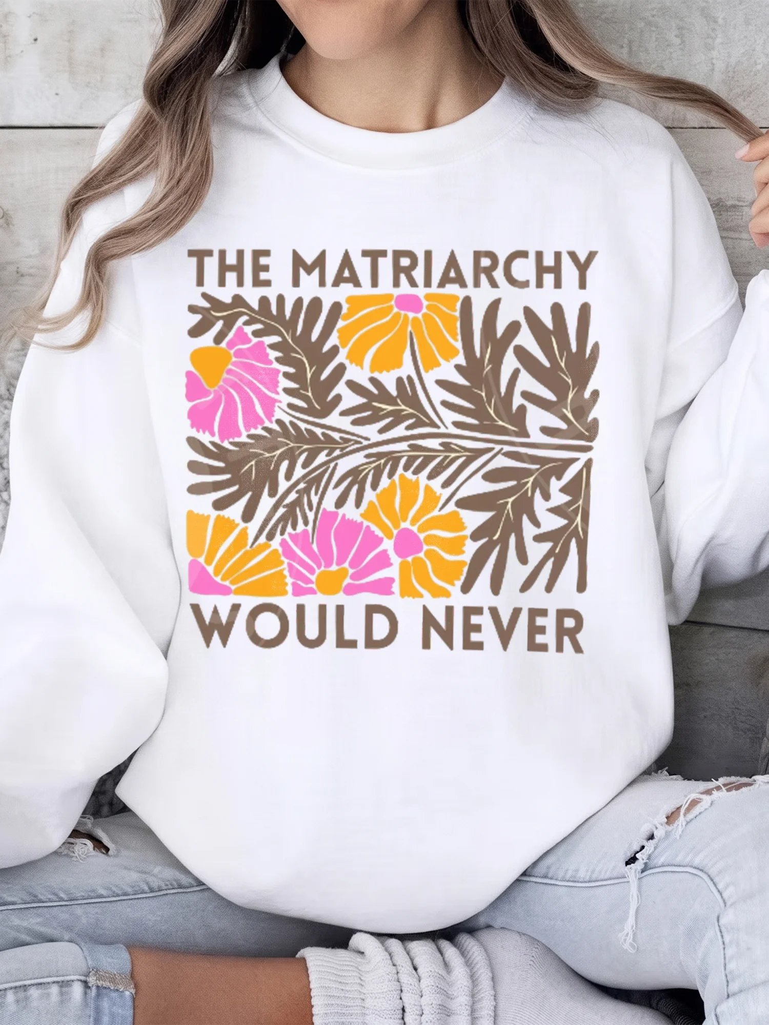 The Matriarchy Would Never Feminist Statement Tee Retro Floral Anti-Patriarchy Humor Shirt